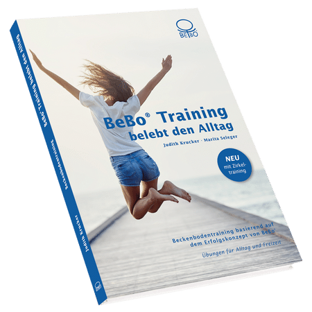Beckenbodentraining basierend auf dem Erfolgskonzept von BeBo, Übungen für Alltag und Freizeit